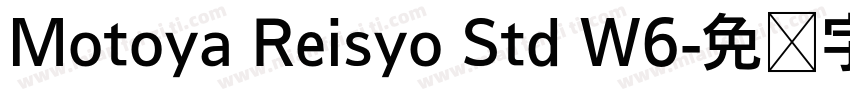 Motoya Reisyo Std W6字体转换